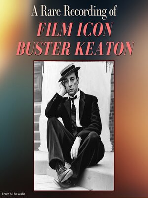 cover image of A Rare Recording of Film Icon Buster Keaton